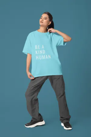 ANGAR Cotton Drop Shoulder Half Sleeves Oversized Fit KIND HUMAN Printed T-Shirt for Women